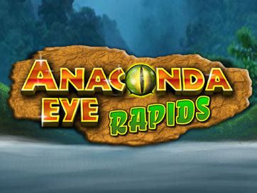 Anaconda Eye Rapids Bodog